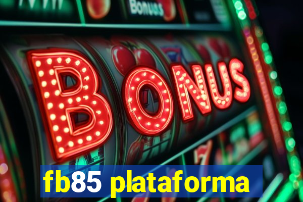 fb85 plataforma